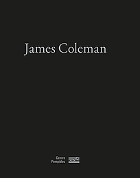 James Coleman | Catalogue de l'exposition