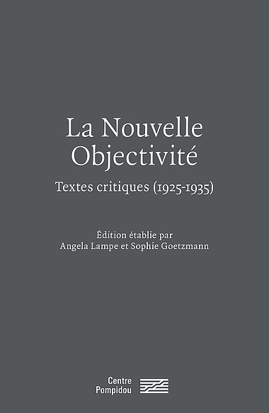 La Nouvelle Objectivité - Textes critiques (1925 - 1935) | Écrits
