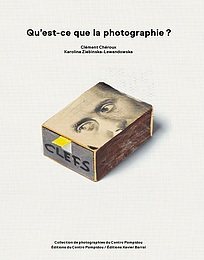 Qu'est ce que la photographie? | Exhibition catalogue