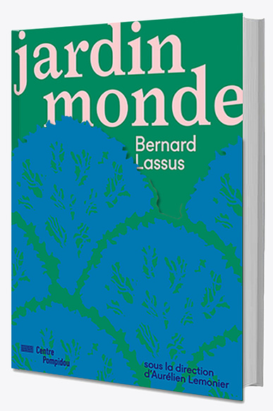 Bernard Lassus - Le Jardin Monde