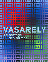Vasarely Catalogue Exposition | Le partage des formes