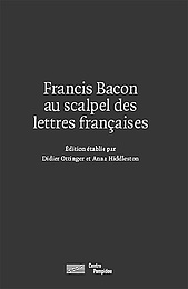 Francis Bacon au scalpel des lettres françaises | Writings