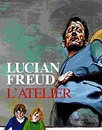 Lucian Freud - L'atelier | Exhibition catalogue