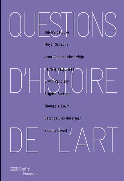 Anthologie des cahiers du Musée national d'art moderne - Questions d'histoire de l'art - Vol.1