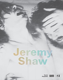 Jeremy Shaw | Exhibition catalogue