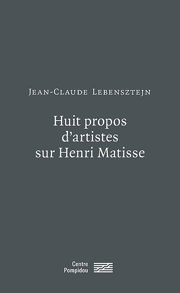 Huit propos d'artistes sur Henri Matisse | Writings