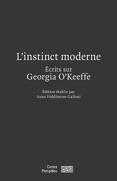 L'instinct moderne | Ecrits sur Georgia O'Keeffe