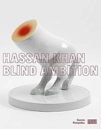 Hassan Khan, Blind ambition | Exhibition Catalog