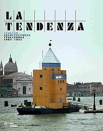 La Tendenza : Architectures italiennes 1965-1985