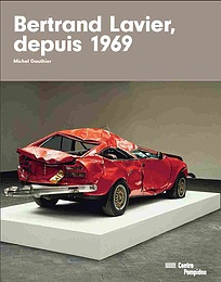 Bertrand Lavier, depuis 1969 | Catalogue de l'exposition