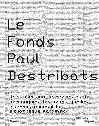 Le Fonds Paul Destribats : Une collection de revues et de périodiques des avant-gardes internationales à la Kandinksky