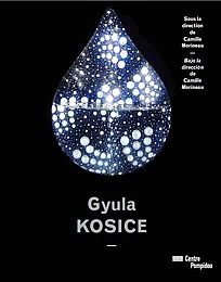 Gyula Kosice | Catalogue de l'exposition