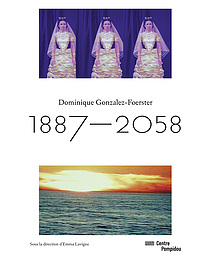 Dominique Gonzalez-Foerster | Catalogue de l'exposition