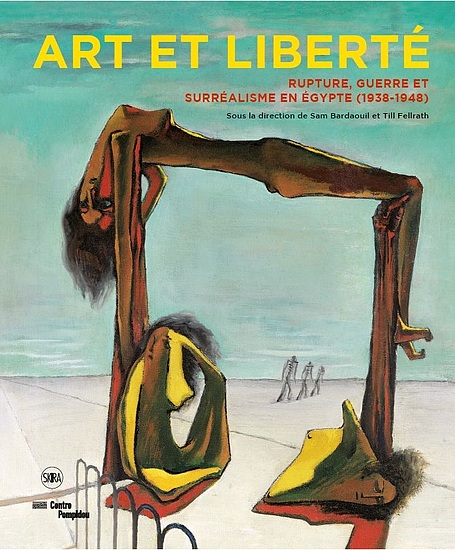 Art et Liberté. Rupture, Guerre, et Surréalisme en Égypte (1938-1948) | Exhibition catalogue